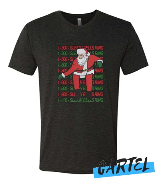 1 800 Sleigh Bells Ring Christmas awesome T Shirt