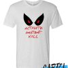 Activate Instant Kill awesome T Shirt