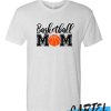BASKETBALL MOM AGAIN awesome T Shirt