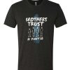 Brother Trust no 1 awesome T Shirt
