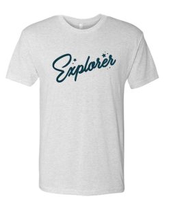 Explorer awesome T Shirt