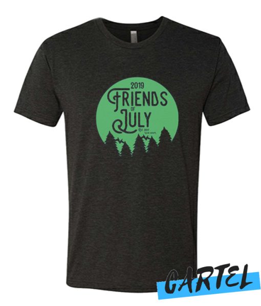 FRIENDS OF JULY awesome T Shirt