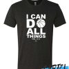 I Can Do All Things Basketball awesome T Shirt