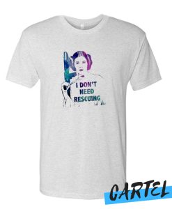 I Don't Need Rescuing awesome T Shirt