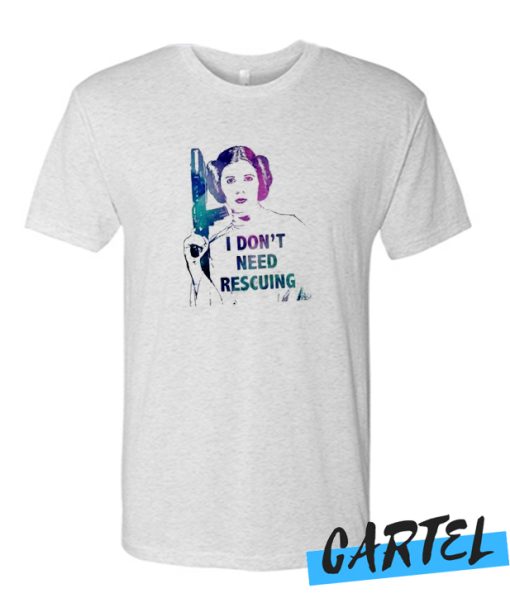 I Don't Need Rescuing awesome T Shirt