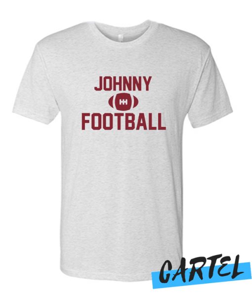 JOHNNY FOOTBALL awesome T Shirt