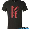 Nope awesome T Shirt