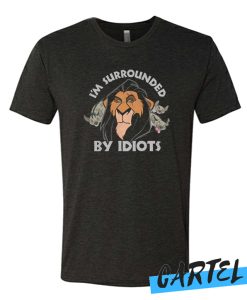 Scar I'm Surrounded by Idiots awesome T Shirt