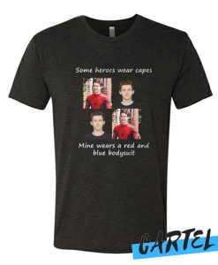 Some Heroes Wear Capes awesome T Shirt