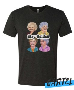 Stay Golden awesome T Shirt