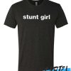 Stunt Girl awesome T Shirt