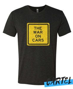 The War On Cars awesome T Shirt