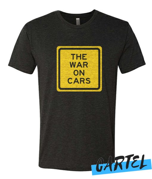 The War On Cars awesome T Shirt