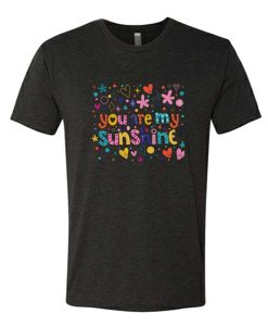 you are my sunshine awesome T Shirt