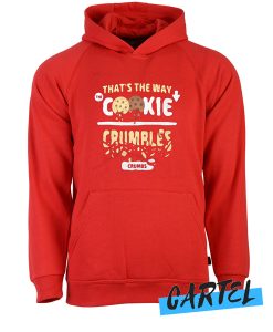 That's the way the cookie crumbles awesome Hoodie