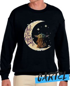 Baby Yoda I Love You To The Galaxy awesome Sweatshirt
