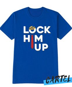 Lock Him Up Anti Trump impeachment awesome T-Shirt