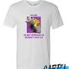 Possumcore Please Do Not Approach Or Interact With Me T Shirt