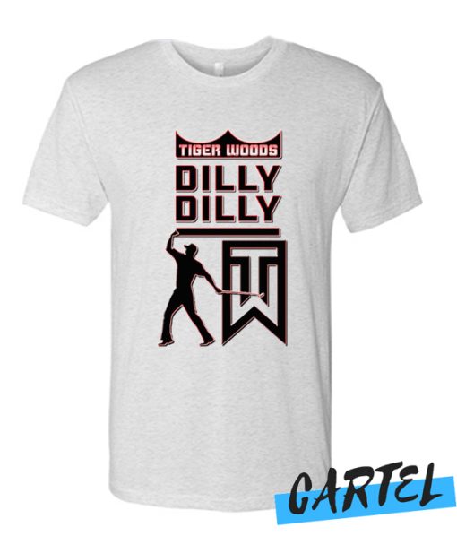 TIGER WOODS PGA GOLF MASTERS DILLY DILLY awesome T SHIRT