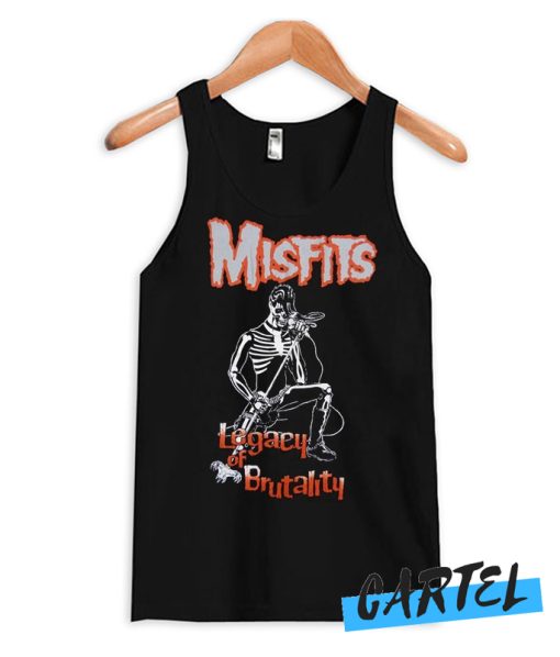 MISFITS LEGACY BRUTALITY awesome Tank Top