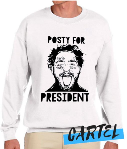 Posty for president Post Malone awesome Sweatshirt