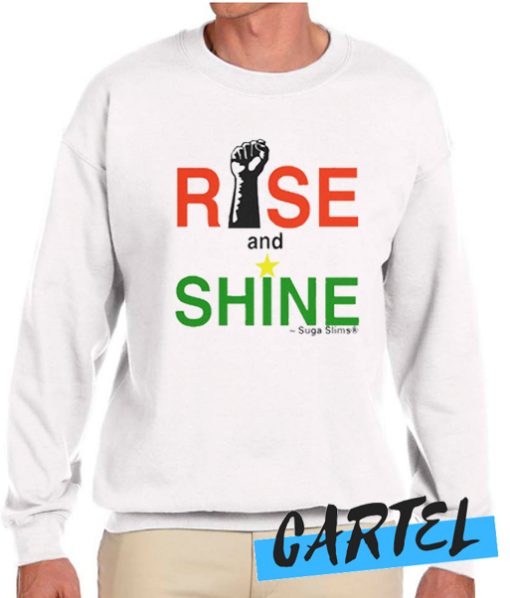 Rise and Shine Awesome Sweatshirt
