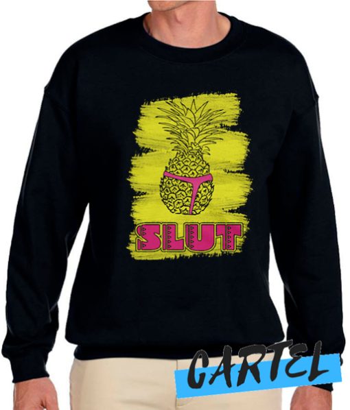 Slut Pineapple Sweatshirt