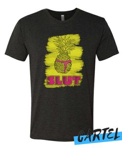 Slut Pineapple T Shirt