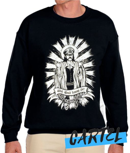What would Lemmy Do Motorhead Sweatshirt