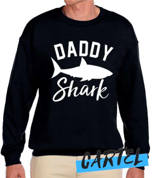 Daddy Shark Best Sweatshirt