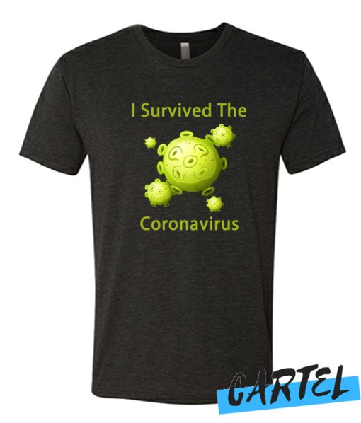I Survived The Coronavirus Survivor Virus Covid-19 awesome T-Shirt