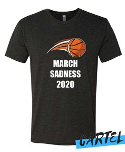 March Sadness Deflated Basketball T Shirt