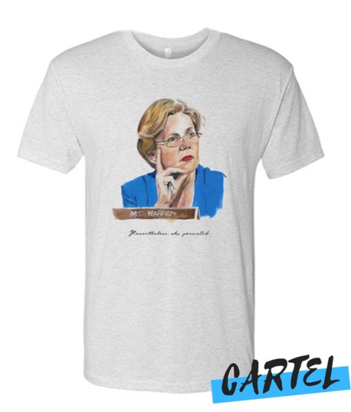 Nevertheless She Persisted Elizabeth Warren T Shirt