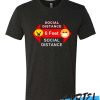 Social Distance Six Feet Stay Healthy awesome T Shirt