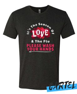 Valentines Day Wash Your Hands Flu Prevention awesome T Shirt