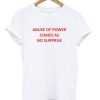 Abuse of Power Comes As No Surprise DH T-Shirt