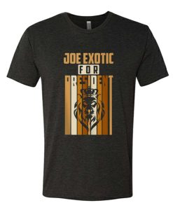 Joe Exotic For President T-Shirt