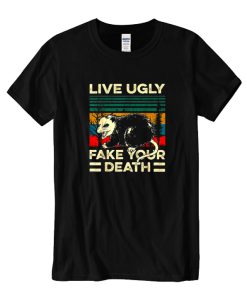 Live Ugly Fake Your Death Retro Vintage Opossum DH T Shirt