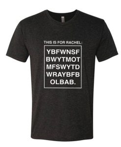 This Is For Rachel Black DH T shirt
