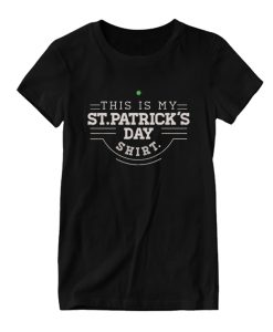 This Is My St Patrick’s Day Shirt DH T shirt