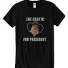 joe exotic for president Tee Shirt