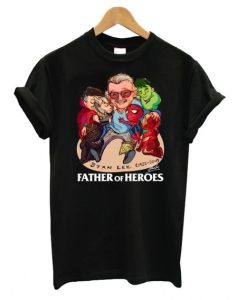A Father Of Heroes Stan Lee DH T shirt