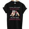 A Woman Cannot Survive On Wine Alone DH T shirt