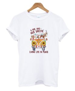 A girl and her sheltie living life in peace DH T shirt