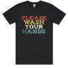 Vintage Please Wash Your Hands DH T-Shirt