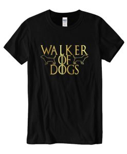 Walker Of Dog DH T-Shirt