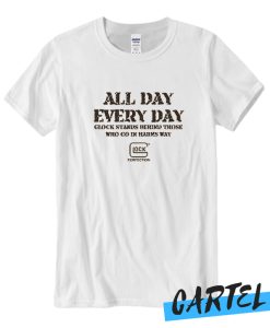 Glock Perfection OEM All Day Every Day Awesome T Shirt
