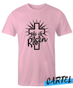 He Is Risen Pink Awesome T-Shirt