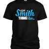 It's A Smith Thing DH T Shirt