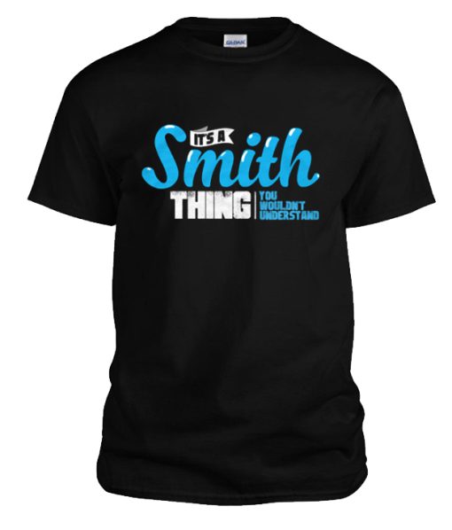 It's A Smith Thing DH T Shirt